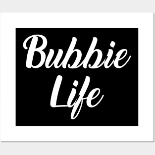 Bubbie Life Posters and Art